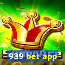 939 bet app